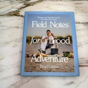 Field Notes for Food Adventure Brad Leone Cookbook Fire Cooking Fermentation